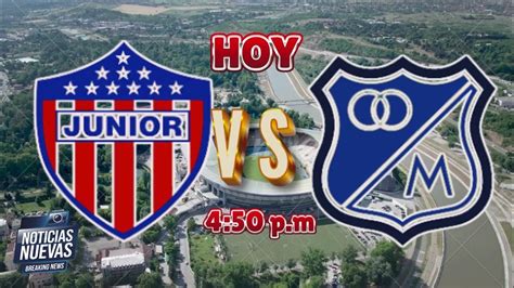 millonarios junior hoy